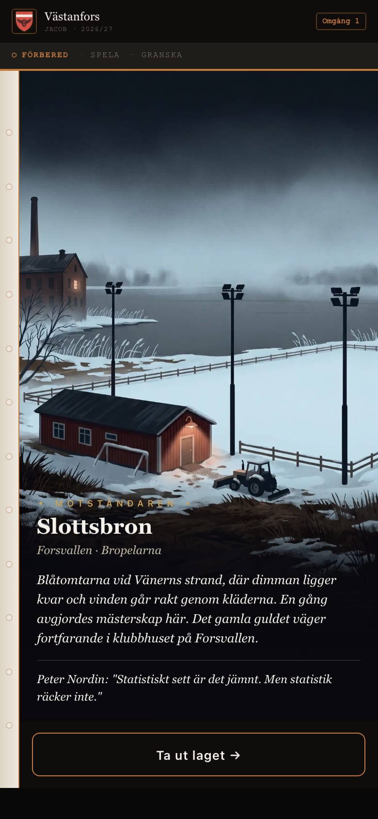 Förbered-vyn inför omgång 1